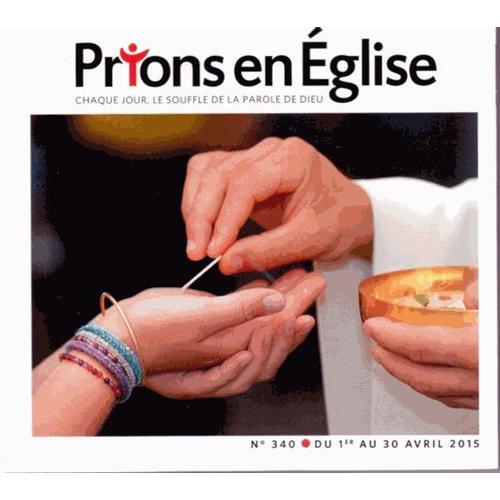 Prions En Eglise Petit Format N° 340, Avril 2015 on Productcaster.