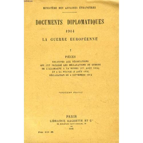 Documents Diplomatiques, 1914, La Guerre Europeenne, I, Pieces Rela... on Productcaster.