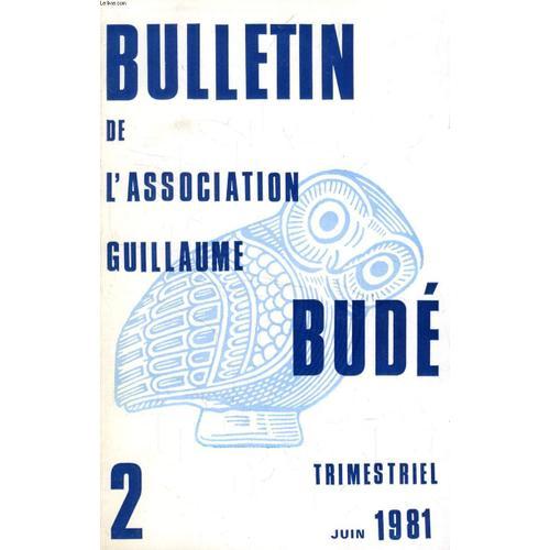 Bulletin De L'association Guillaume Bude, N° 2, Juin 1981 (Sommaire... on Productcaster.