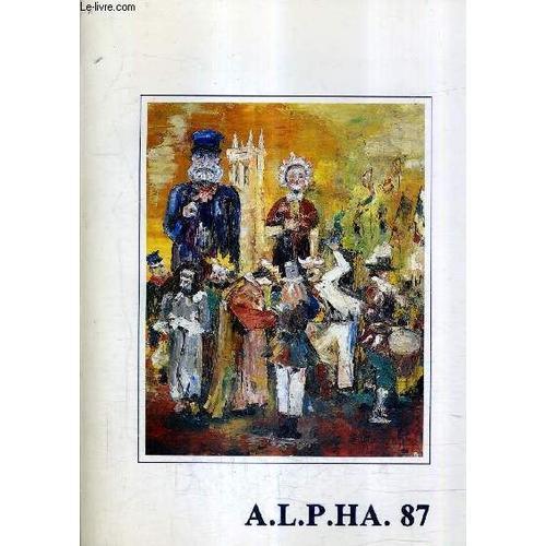 A.L.P.Ha. 87 Aspects Artistiques Litteraires Et Photographiques De ... on Productcaster.