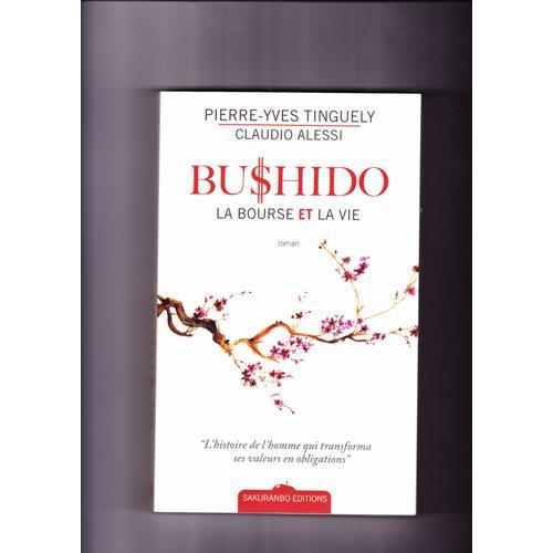 Bushido La Bourse Et La Vie ,L'histoire De L'homme Qui Transforma S... on Productcaster.