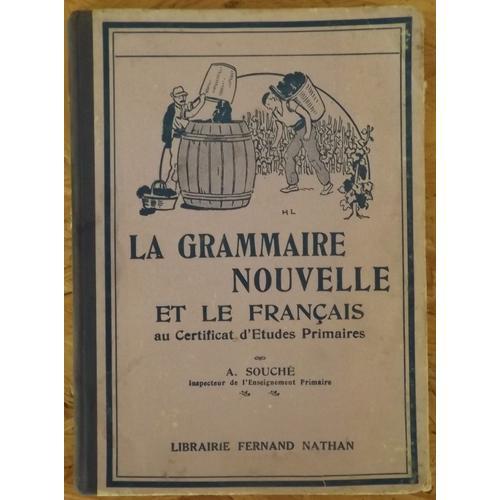 La Grammaire Nouvelle Et Le Français Au Certificat D'études Primaires on Productcaster.