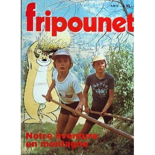 Fripounet N° 33 Du 19/08/1981 - Notre Aventure En Montagne on Productcaster.