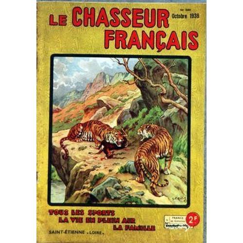 Chasseur Francais (Le) N° 580 Du 01/10/1938 - Organe Universel De T... on Productcaster.