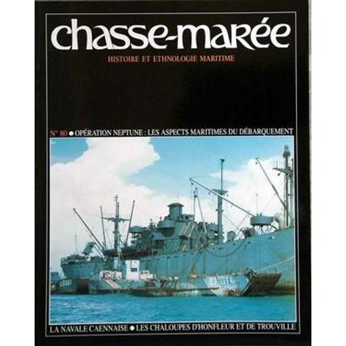 Chasse Maree N° 80 Du 01/05/1994 - Operation Neptune - Les Aspects ... on Productcaster.