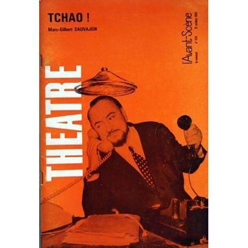 Avant Scene Theatre (L') N° 435 Du 15/10/1969 - Tchao - Marc-Gil... on Productcaster.