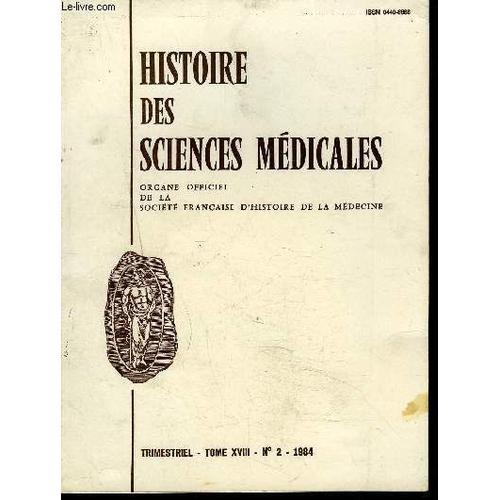 Histoire Des Sciences Medicales - Tome Xviii N° 2 1984 - Sommaire :... on Productcaster.