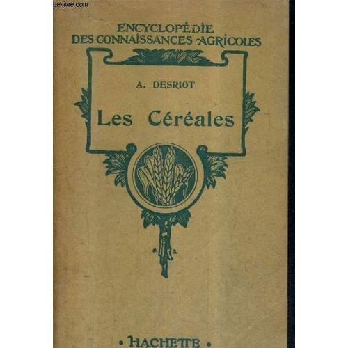 Les Cereales - Encyclopedie Des Connaissances Agricoles. on Productcaster.