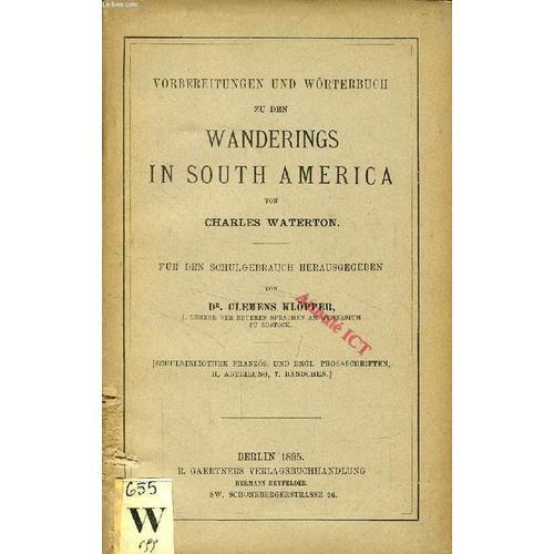 Vorbereitungen Und Wörterbuch Zu Den Wanderings In South America Vo... on Productcaster.