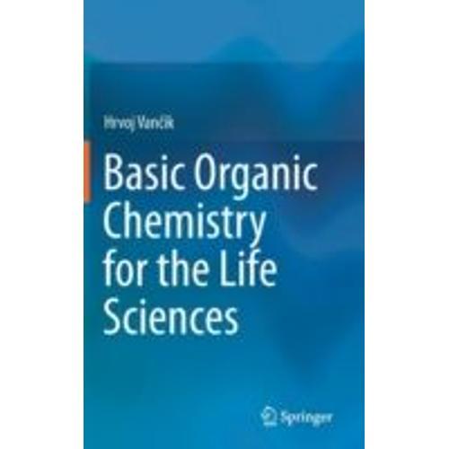 Basic Organic Chemistry For The Life Sciences on Productcaster.