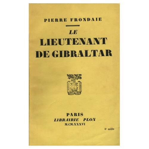 Le Lieutenant De Gibraltar / 1936 / Pierre Frondaie / Réf12591 on Productcaster.