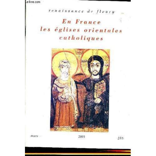 Renaissance De Fleury N°205 46e Annee Mars 2003 - Les Eglises Orien... on Productcaster.