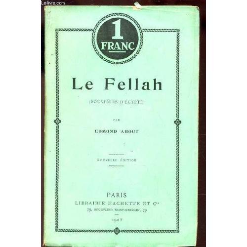 Le Fellah (Souvenirs D'egypte) / Nouvelle Edition. on Productcaster.