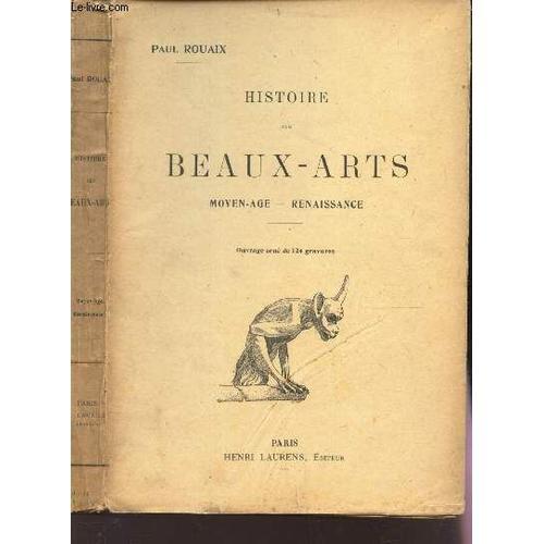 Histoire Des Beaux-Arts / Moyen Age - Renaissance / Ouvrage Orné De... on Productcaster.