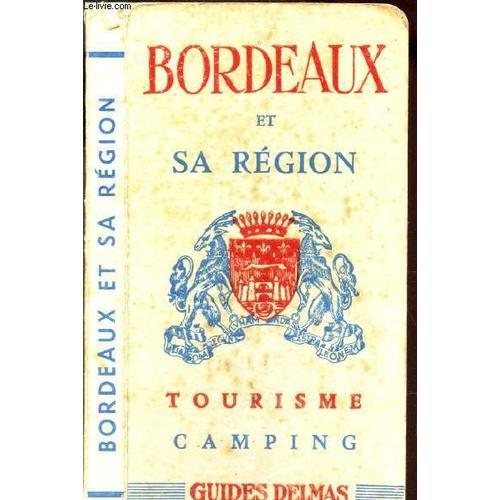 Bordeaux Et Sa Region - Tourisme Camping on Productcaster.