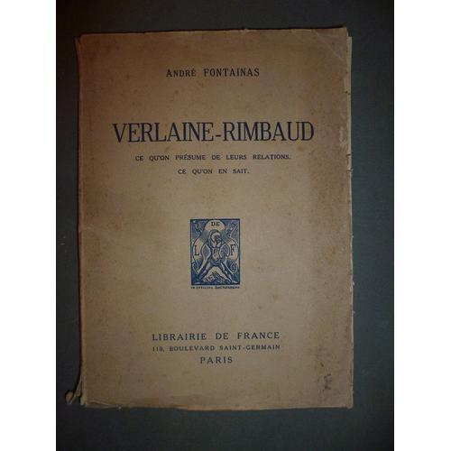 Verlaine-Rimbaud. Ce Qu'on Présume De Leurs Relations, Ce Qu'on En ... on Productcaster.