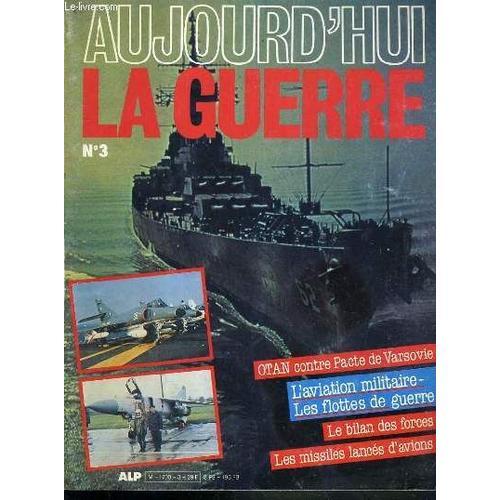 Aujourd'hui La Guerre - N°3 - Otan Contre Pacte De Varsovie - La ... on Productcaster.