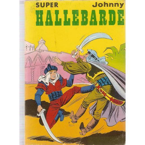 Johnny Hallebarde N° 0 : Super Album Relie De 4 N° Bd Petit Format... on Productcaster.