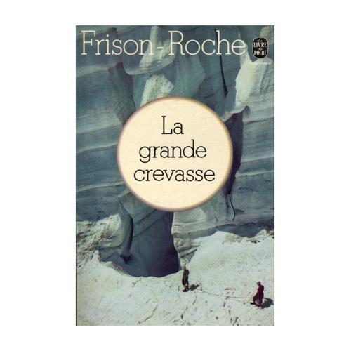 La Grande Crevasse / Roger Frison-Roche / Réf15144 on Productcaster.