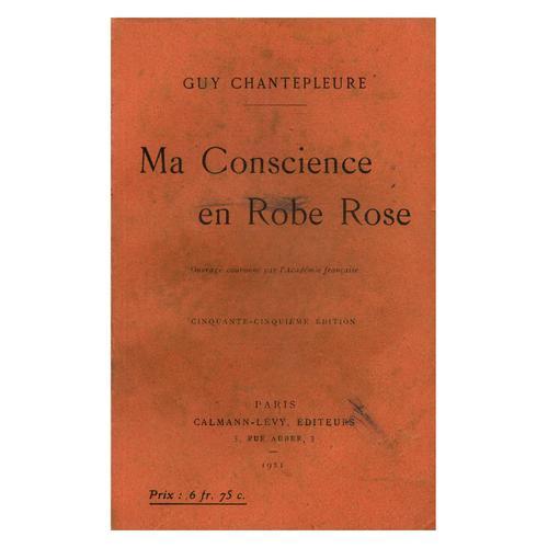 Ma Conscience En Robe Rose / Chantepleure, Guy / Réf: 15570 on Productcaster.