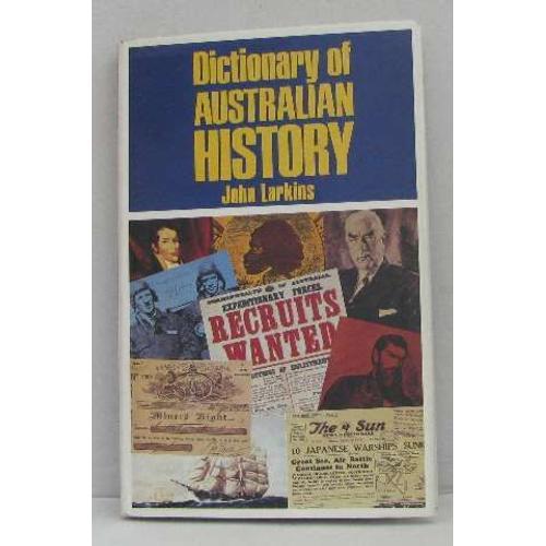 Dictionary Of Australian History on Productcaster.