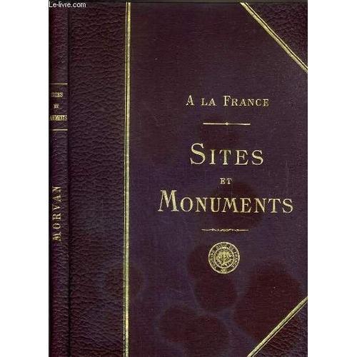 Le Morvan (Nievre - Yonne) / Sites Et Monuments A La France on Productcaster.