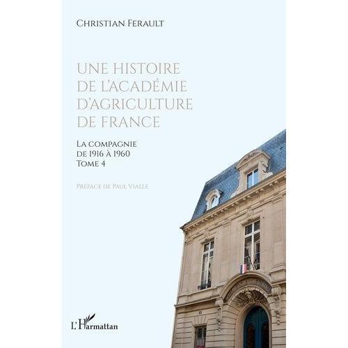 Une Histoire De L'académie D'agriculture De France - Tome 4, La Com... on Productcaster.