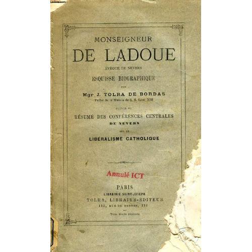 Monseigneur De Ladoue, Eveque De Nevers, Esquisse Biographique, Sui... on Productcaster.