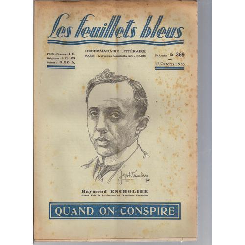 Les Feuillets Bleus N°369 Du 17 Octobre. Raymond Escholier. - Quand... on Productcaster.