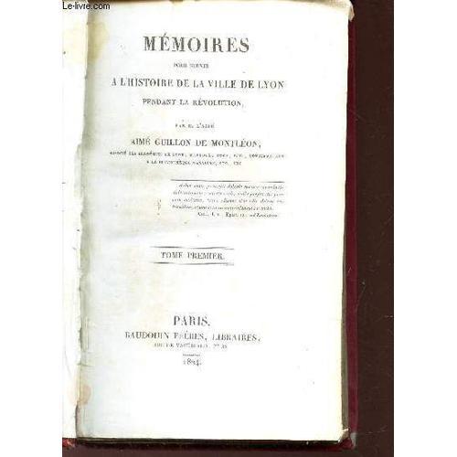 Memoires Pour Servir A L'histoire De La Ville De Lyon / Tome Premier. on Productcaster.