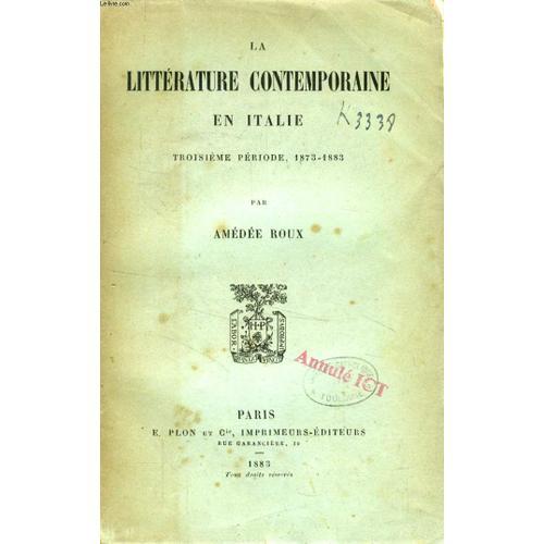 La Litterature Contemporaine En Italie, Troisieme Periode, 1873-1883 on Productcaster.