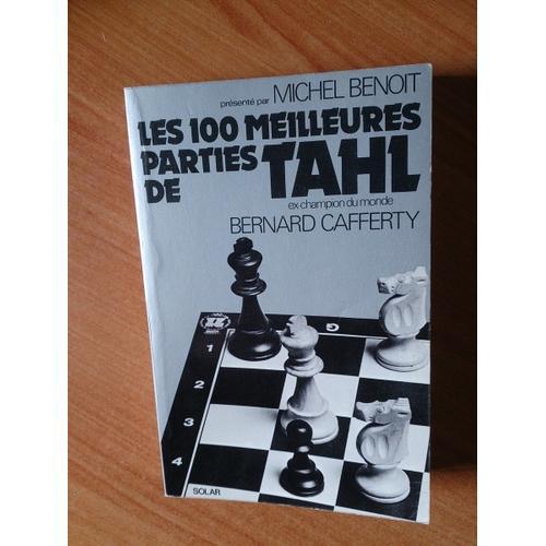 Les 100 Meilleures Parties De Tahl - Ex-Champion Du Monde on Productcaster.