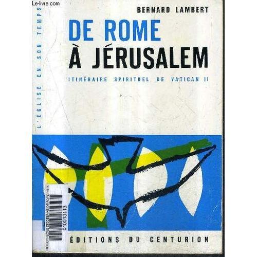 De Rome A Jerusalem Itineraire Spirituel De Vatican Ii / Collection... on Productcaster.