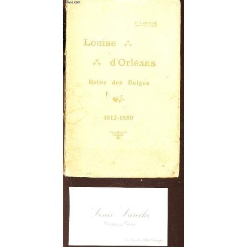 Louise D'orleans -Premiere Reine Des Belges - 1812-1850. on Productcaster.