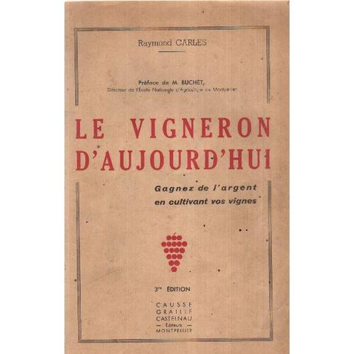 Le Vigneron D'aujourd'hui/ Gagnez De L'argent En Cultivant Vos Vignes on Productcaster.