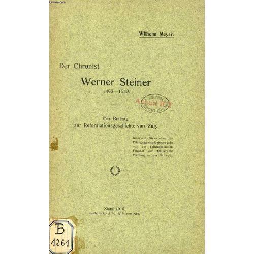 Der Chronist Werner Steiner, 1492-1542, Ein Beitrag Zur Reformation... on Productcaster.