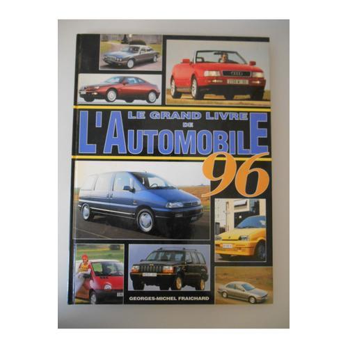 Le Grand Livre De L'automobile 1996 / Fraichard, Georges-Michel / R... on Productcaster.