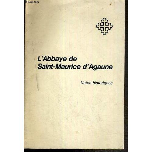 L'abbaye De Saint-Maurice D'agaune - Notes Historiques - Echos Des ... on Productcaster.