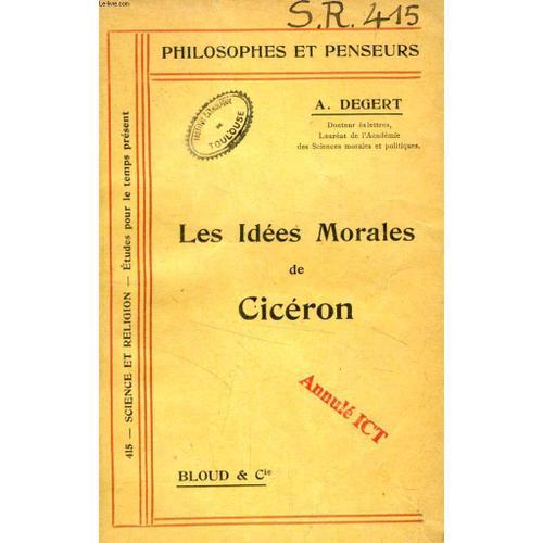 Les Idees Morales De Ciceron (Philosophes Et Penseurs, N° 415) on Productcaster.