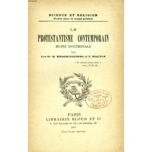 Le Protestantisme Contemporain, Ruine Doctrinale (Science Et Religi... on Productcaster.