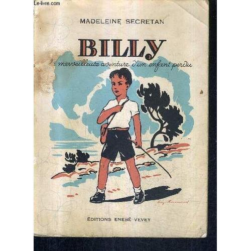 Billy La Merveilleuse Aventure D'un Enfant Perdu. on Productcaster.