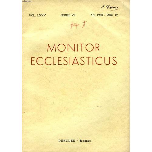 Monitor Ecclesiasticus, Vol. Lxxv, Series Vii, An. 1950, Fasc. Iv (... on Productcaster.