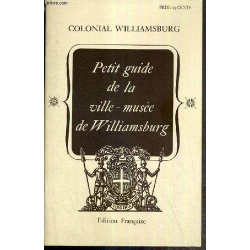 Petit Guide De La Ville-Musee De Williamsburg on Productcaster.