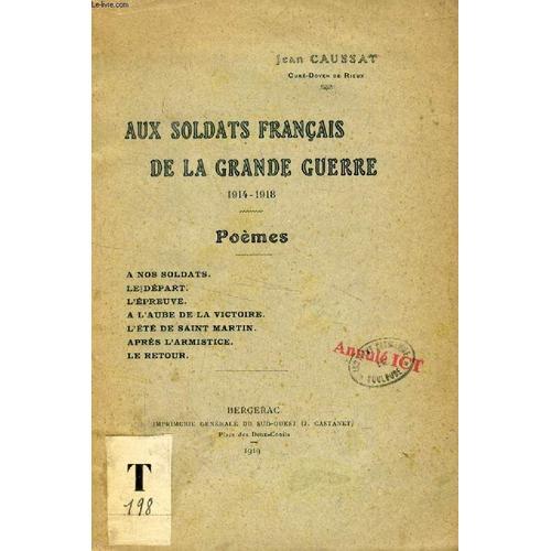 Aux Soldats Francais De La Grande Guerre, 1914-1918 (Poèmes) on Productcaster.