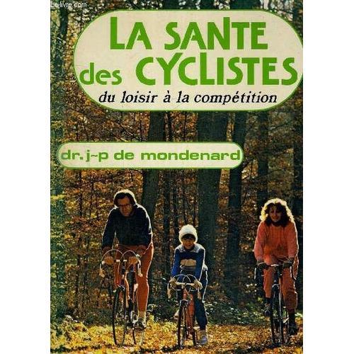 La Sante Des Cyclistes - Du Loisir A La Competition on Productcaster.