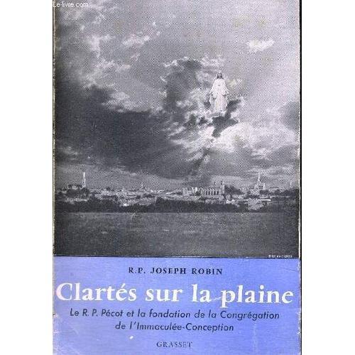 Clartes Sur La Plaine - Le R.P. Pecot Et La Fondation De La Congreg... on Productcaster.