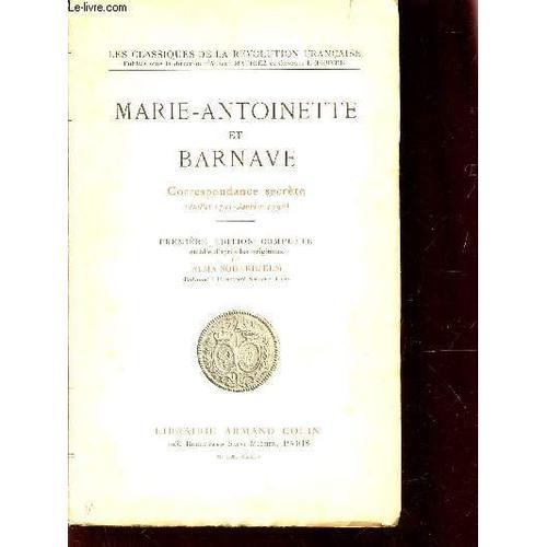 Marie-Antoinette Et Barnave - Correspondance Secrete / Premiere Edi... on Productcaster.