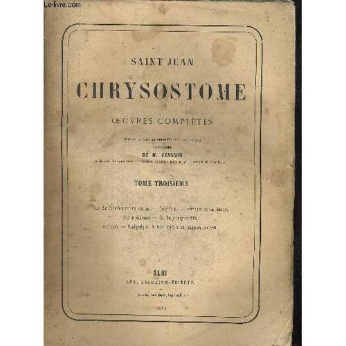 Saint Jean - Chrysostome - Oeuvres Completes - Tome Troisieme - Sui... on Productcaster.