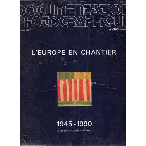 La Documentation Photographique N° 6105 : L'europe En Chantier, 194... on Productcaster.