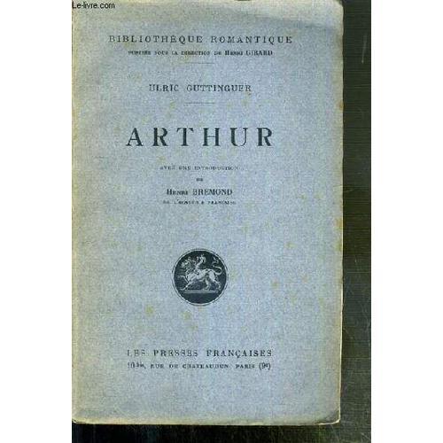 Arthur Avec Une Introduction De Henri Bremond / Bibliotheque Romant... on Productcaster.